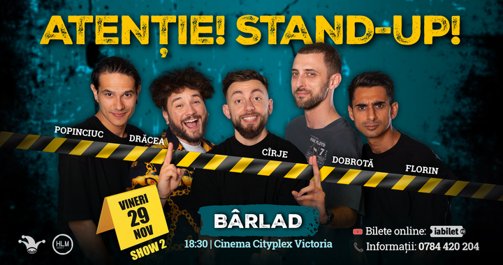 Bârlad: (SHOW2) Stand-up comedy cu Drăcea, Cîrje, Florin, Dobrotă și Popinciuc