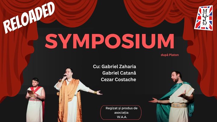 Symposium RELOADED: spectacol de teatru cu muzică live