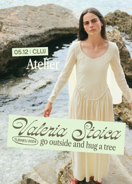 Cluj-Napoca: Valeria Stoica • Go Outside And Hug A Tree •