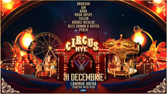 REVELION CIRCUS NYE 2025 || Laminor Arena || A LOT of artists: Babasha, Ian, Rava, Noua Unspe and many more