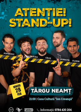 Târgu Neamț: Stand-up comedy cu Drăcea, Cîrje, Florin, Dobrotă și Popinciuc