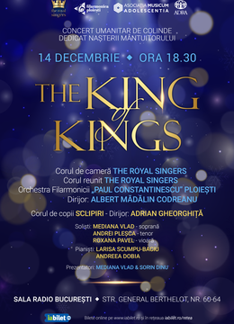 The King Of Kings - Concert de colinde dedicat Nașterii Mântuitorului