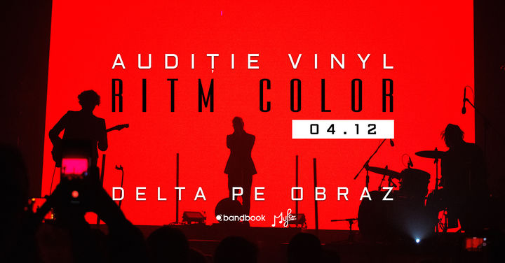 Cluj-Napoca: Delta Pe Obraz • Audiție Vinyl „RITM COLOR”