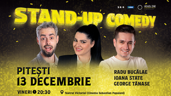 Pitești: Stand-Up Comedy cu Radu Bucălae, George Tănase și Ioana State