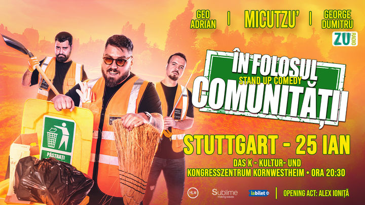 Stuttgart: Stand-up Comedy cu Micutzu, Geo Adrian si George Dumitru - “IN FOLOSUL COMUNITATII” - ora 20:30