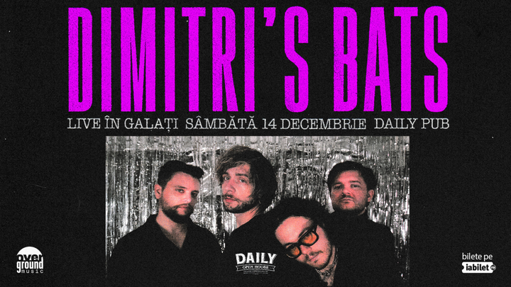 Galati: Dimitri's Bats  | live la Daily Pub Galați | 14 decembrie