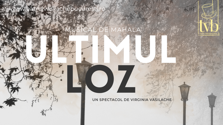 Ultimul Loz - Musical de Mahala