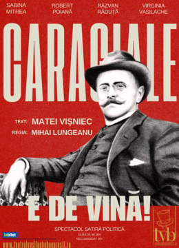 Caragiale e de vină!