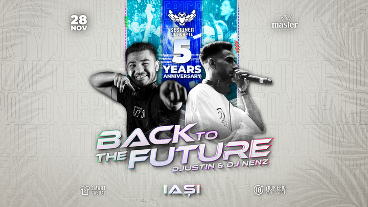 Iasi: Back to the Future | 5 years anniversary ▼ Sesiunea de noapte