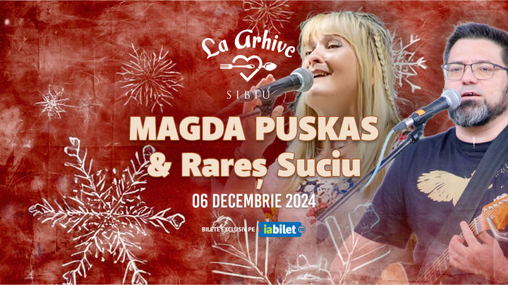 Sibiu: Concert Magda Puskas si Rares Suciu la Arhive