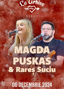 Sibiu: Concert Magda Puskas si Rares Suciu la Arhive