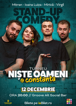 Constanța: Stand-up Comedy cu Mirică, Luiza, Mitran și Virgil | Niște Oameni