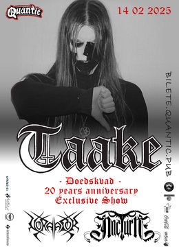 TAAKE - Doedskvad - 20 years anniversary – EXCLUSIVE SHOW