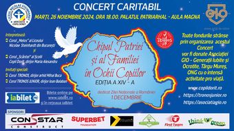 Chipul Patriei si al Familiei în Ochii copiilor - Concert Caritabil pentru GIO