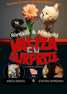 Spectacol interactiv pentru copii: "Valiza cu surprize – Ronțăilă și Motănilă"