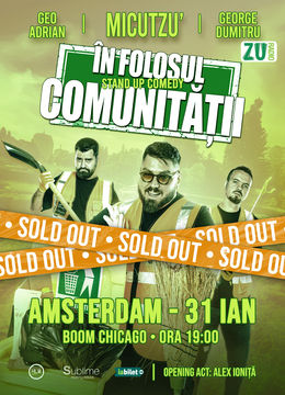 Amsterdam: Stand-up Comedy cu Micutzu, Geo Adrian si George Dumitru - “IN FOLOSUL COMUNITATII” - ora 19:00