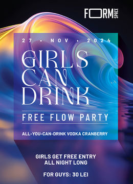 Girls Can Drink: Free Flow Party at FORM Space