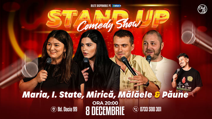 Stand Up Comedy cu Maria Popovici, Ioana State, Mirică, Mălăele - Florentin Păune @Club99