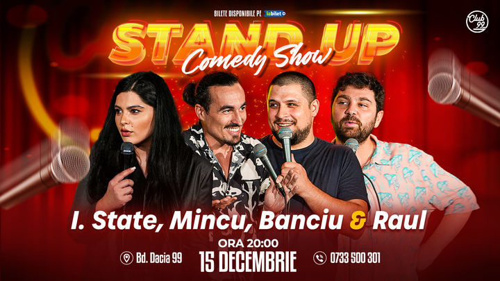 Stand Up Comedy cu Ioana State, Mincu, Banciu & Raul Gheba @Club99