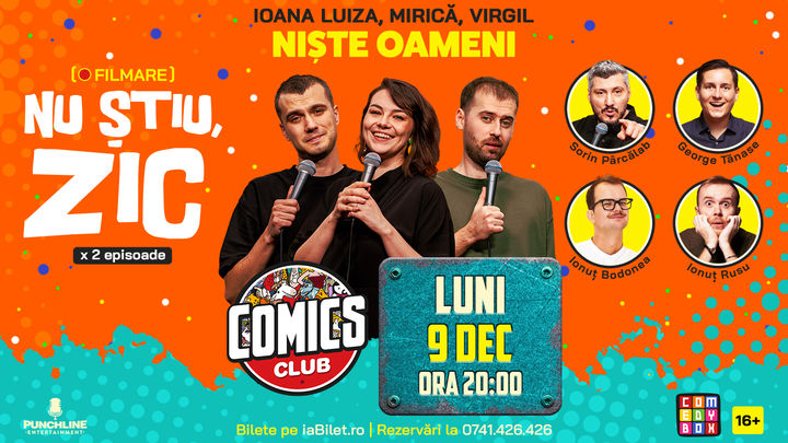 FILMARE Nu Știu, Zic! cu Sorin, Bodonea, Rusu și Tănase la ComicsClub!