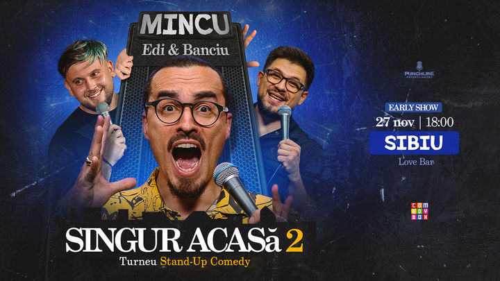 Sibiu: Stand-up Comedy cu Mincu, Banciu și Edi Rădoiu