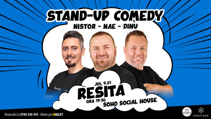 Reșița: Stand-up cu Nae Nicolae, Bogdan Nistor si Gabriel Dinu