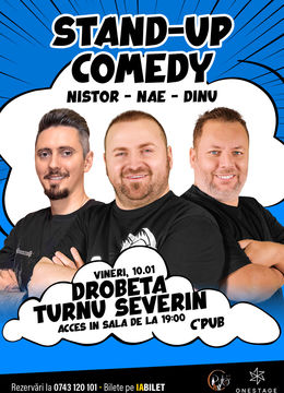 Drobeta-Turnu Severin: Stand-up cu Nae Nicolae, Bogdan Nistor si Gabriel Dinu