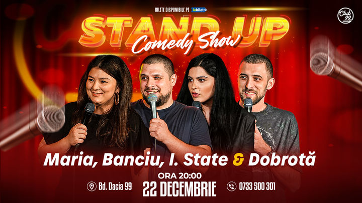 Stand up Comedy cu Maria Popovici, Banciu, Ioana State & Dobrotă Club 99