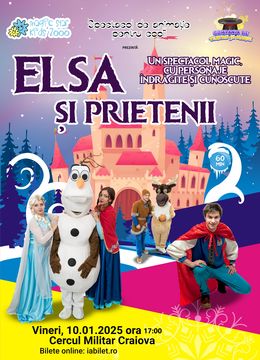 Craiova: Elsa si prietenii