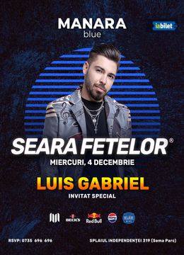 Luis Gabriel x Seara Fetelor x Manara Blue