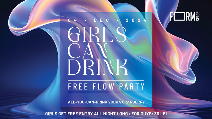 Girls Can Drink: Free Flow Party at FORM Space