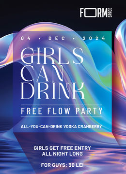 Girls Can Drink: Free Flow Party at FORM Space