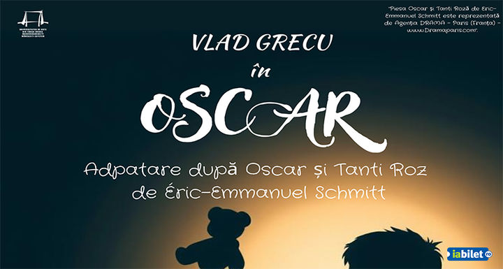 ”Oscar” adapatre după Oscar și Tanti Roz, de Eric-Emmanuel Schmitt