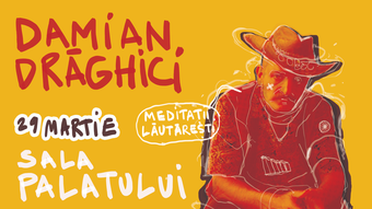 Damian Drăghici: Meditații Lăutărești