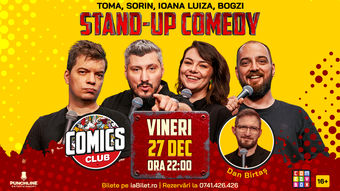 Stand-up cu Toma, Sorin, Ioana Luiza și Bogzi la ComicsClub!