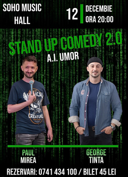 Bistrița: Stand-up Comedy 2.0 A.I. Umor cu George Țintă și Paul Mirea