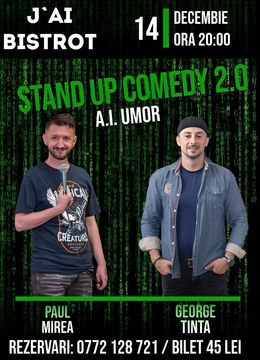 Târgu Mureș: Stand-up Comedy 2.0 A.I. Umor cu George Țintă și Paul Mirea @ J'ai Bistrot