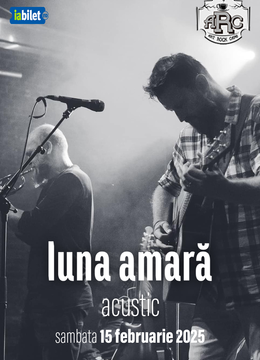 Suceava: Luna Amara - 25 ani - Acustic