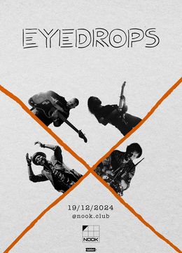 EYEDROPS live @ Nook Club