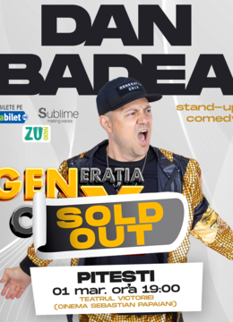 PITESTI: Stand-up Comedy cu DAN BADEA - "Generatia ChiX” - ORA 19:00