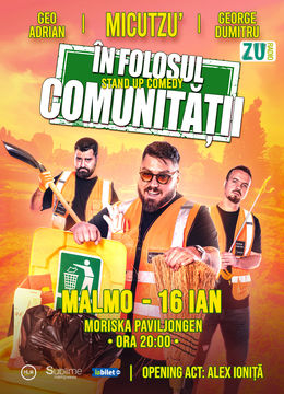 Malmo: Stand-up Comedy cu Micutzu, Geo Adrian si George Dumitru - “IN FOLOSUL COMUNITATII”