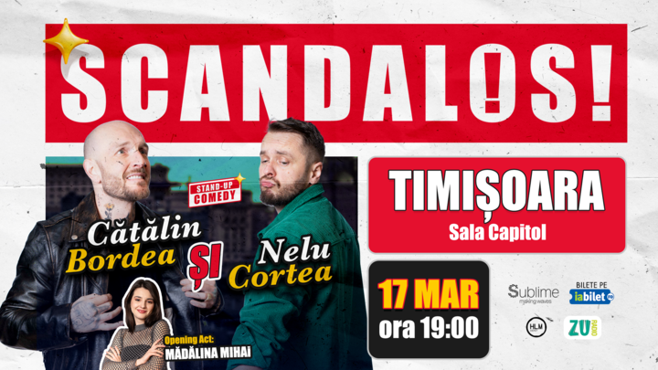 Timisoara: Stand-up Comedy cu Bordea, Cortea si Madalina Mihai - "Scandalos" -  LUNI - ora 19:00