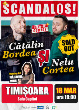 Timisoara: Stand-up Comedy cu Bordea, Cortea si Madalina Mihai - "Scandalos" -  MARTI - ora 19:00