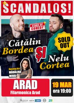 Arad: Stand-up Comedy cu Bordea, Cortea si Madalina Mihai - "Scandalos" - ORA 19:00