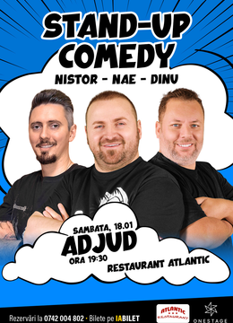 Adjud: Stand-up cu Nae Nicolae, Bogdan Nistor si Gabriel Dinu