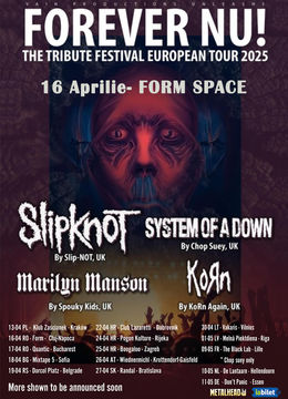 Cluj-Napoca: Forever NU!: Tribute Festival Tour cu Slip-Not, Chop Suey, Spouky Kids si Korn Again