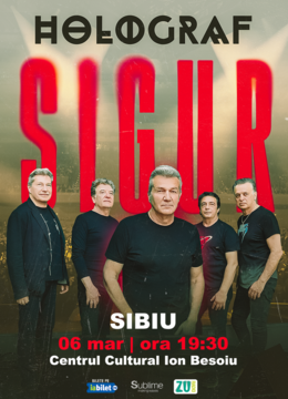 Sibiu: Holograf - "Sigur!"