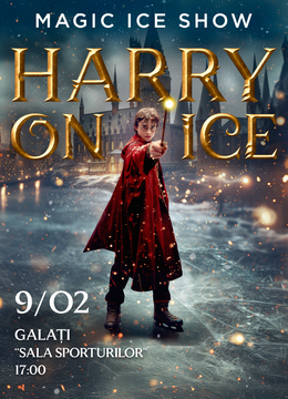 Galați: HARRY ON ICE – Spectacol pe patine