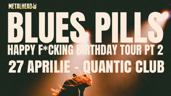 Blues Pills - Happy F*cking Birthday Tour la Quantic