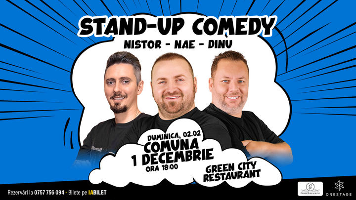 Comuna 1 Decembrie: Stand-up cu Nae Nicolae, Bogdan Nistor si Gabriel Dinu